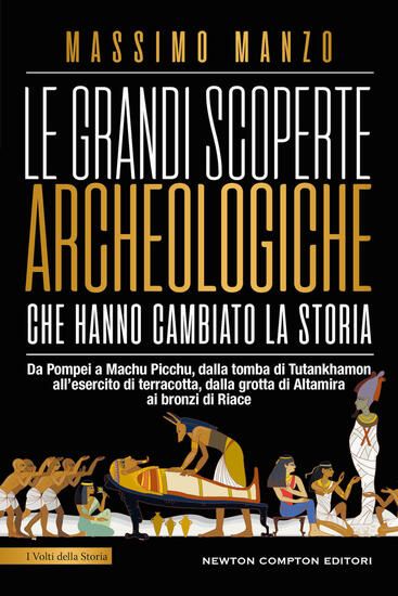 Immagine di GRANDI SCOPERTE ARCHEOLOGICHE CHE HANNO CAMBIATO LA STORIA (LE)