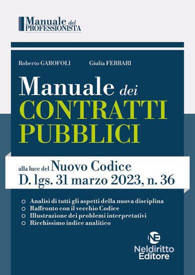 Immagine di MANUALE DEI CONTRATTI PUBBLICI ALLA LUCE DEL NUOVO CODICE D.LGS. 31 MARZO 2023, N. 36