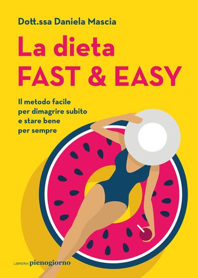 Immagine di DIETA FAST & EASY. IL METODO FACILE PER DIMAGRIRE SUBITO E STARE BENE PER SEMPRE (LA)