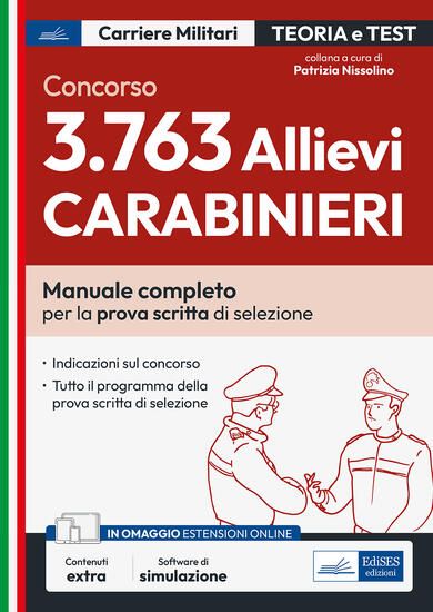 Immagine di CONCORSO 3.763 ALLIEVI CARABINIERI. MANUALE COMPLETO PER LA PROVA DI SCRITTA DI SELEZIONE. CON E...