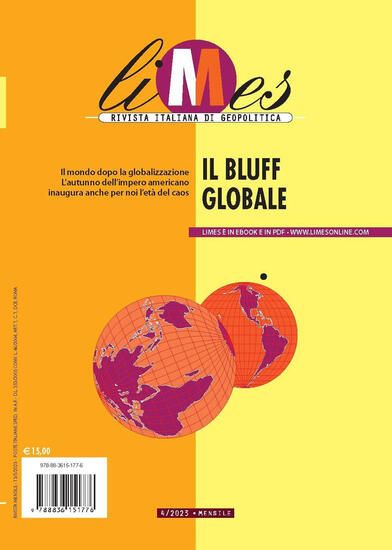 Immagine di LIMES. RIVISTA ITALIANA DI GEOPOLITICA (2023). VOL. 4: IL BLUFF GLOBALE - VOLUME 4