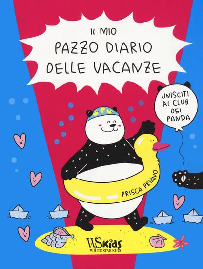 Immagine di MIO PAZZO DIARIO DELLE VACANZE. UNISCITI AL CLUB DEL PANDA (IL)