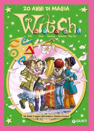 Immagine di W.I.T.C.H. LE PIU` BELLE STORIE SPECIAL. 20 ANNI DI MAGIA. VOL. 5: DA SOTTO IL SEGNO DELL`OMBRA ... - VOLUME 5