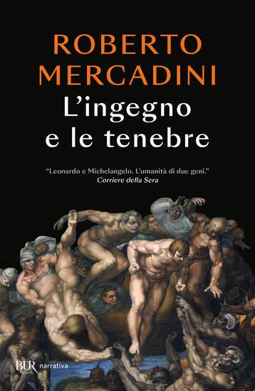 Immagine di INGEGNO E LE TENEBRE. LEONARDO E MICHELANGELO, DUE GENI RIVALI NEL CUORE OSCURO DEL RINASCIMENTO...