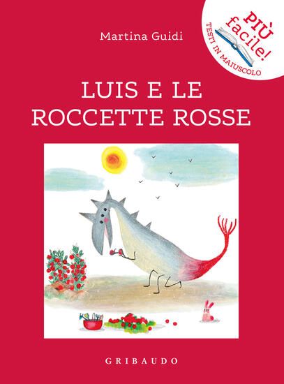 Immagine di LUIS E LE ROCCETTE ROSSE. EDIZ. ILLUSTRATA