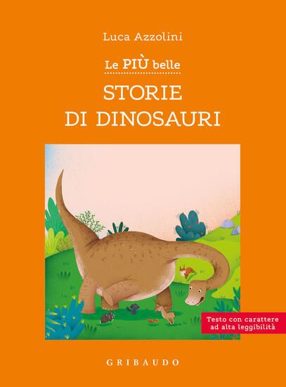 Immagine di PIU` BELLE STORIE DI DINOSAURI, ORSI, BALENE E ALTRI ANIMALI GIGANTESCHI. EDIZ. A COLORI (LE)