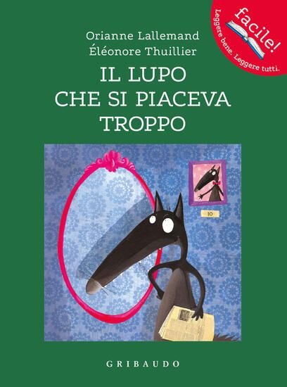 Immagine di LUPO CHE SI PIACEVA TROPPO. AMICO LUPO. EDIZ. A COLORI (IL)