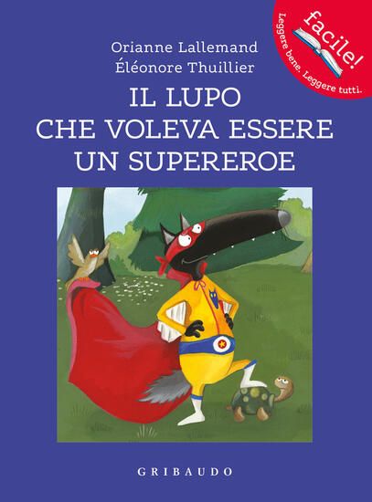 Immagine di LUPO CHE VOLEVA ESSERE UN SUPEREROE. AMICO LUPO. EDIZ. A COLORI (IL)