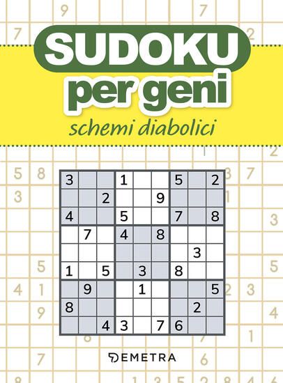 Immagine di SUDOKU PER GENI. SCHEMI DIABOLICI