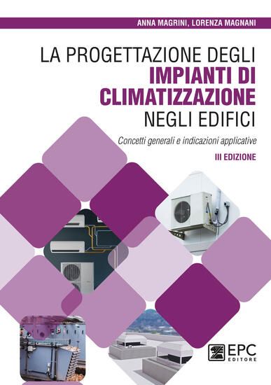 Immagine di PROGETTAZIONE DEGLI IMPIANTI DI CLIMATIZZAZIONE NEGLI EDIFICI ( LA )