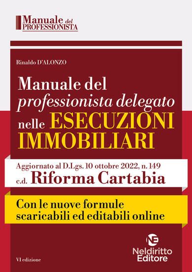 Immagine di MANUALE DEL PROFESSIONISTA DELEGATO NELLE ESECUZIONI IMMOBILIARI 2023