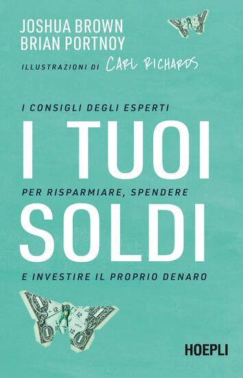 Immagine di TUOI SOLDI. I CONSIGLI DEGLI ESPERTI PER RISPARMIARE, SPENDERE E INVESTIRE IL PROPRIO DENARO (I)