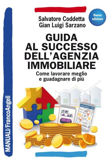 Immagine di GUIDA AL SUCCESSO DELL`AGENZIA IMMOBILIARE. COME LAVORARE MEGLIO E GUADAGNARE DI PIU`