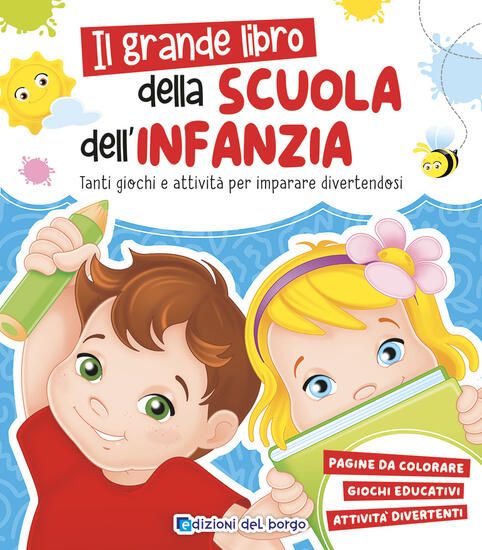 Immagine di GRANDE LIBRO DELLA SCUOLA DELL`INFANZIA. EDIZ. A COLORI