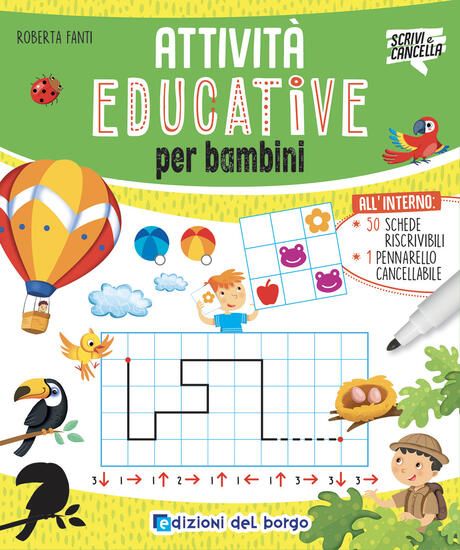 Immagine di ATTIVITA` EDUCATIVE PER BAMBINI. EDIZ. A COLORI. CON PENNARELLO CANCELLABILE. CON 50 SCHEDE RISC...