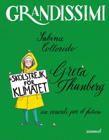 Immagine di GRETA THUNBERG, UN VENERDI` PER IL FUTURO. EDIZ. A COLORI