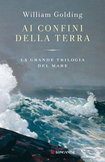 Immagine di AI CONFINI DELLA TERRA. LA GRANDE TRILOGIA DEL MARE