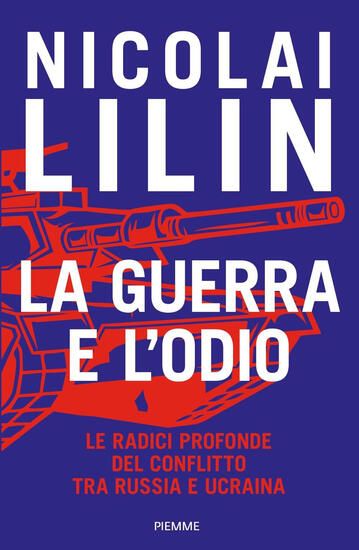 Immagine di GUERRA E L`ODIO. LE RADICI PROFONDE DEL CONFLITTO TRA RUSSIA E UCRAINA (LA)