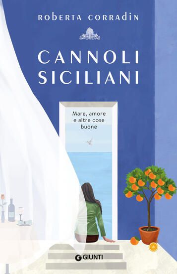 Immagine di CANNOLI SICILIANI. MARE, AMORE E ALTRE COSE BUONE