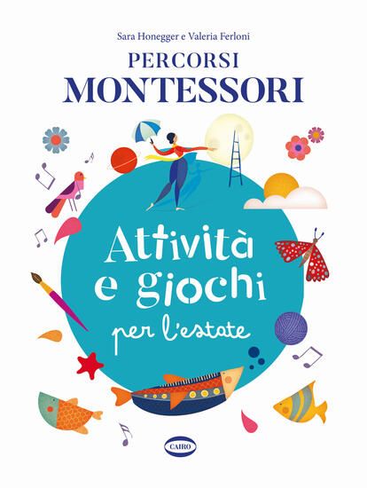 Immagine di PERCORSI MONTESSORI. ATTIVITA` E GIOCHI PER L`ESTATE