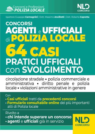 Immagine di CONCORSO AGENTI E UFFICIALI DI POLIZIA LOCALE. 64 CASI PRATICI UFFICIALI CON SVOLGIMENTO