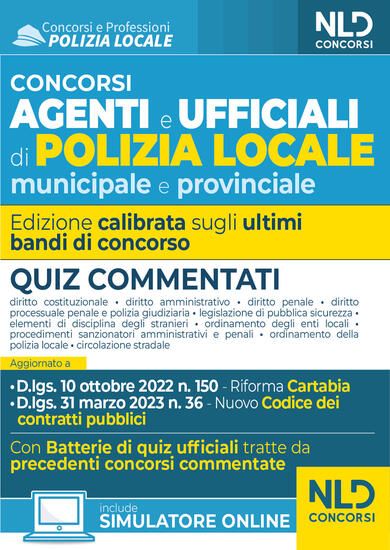 Immagine di CONCORSO AGENTI E UFFICIALI DI POLIZIA LOCALE MUNICIPALE E PROVINCIALE. QUIZ COMMENTATI