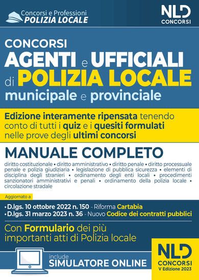 Immagine di CONCORSO AGENTI E UFFICIALI DI POLIZIA LOCALE MUNICIPALE E PROVINCIALE. MANUALE COMPLETO