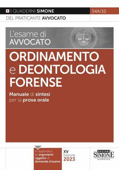 Immagine di ESAME DI AVVOCATO. ORDINAMENTO E DEONTOLOGIA FORENSE. L 2023