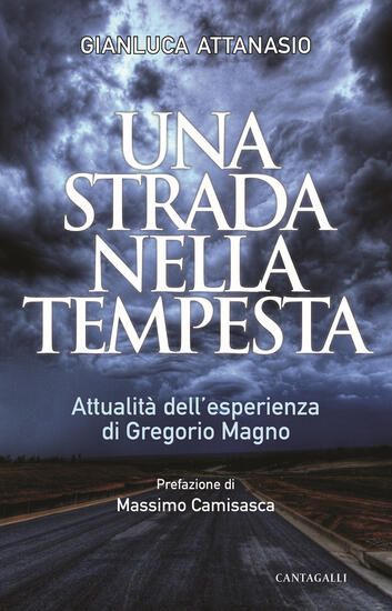 Immagine di STRADA NELLA TEMPESTA. ATTUALITA` DELL`ESPERIENZA DI GREGORIO MAGNO (UNA)