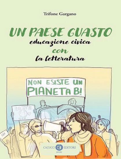 Immagine di PAESE GUASTO. EDUCAZIONE CIVICA CON LA LETTERATURA (UN)