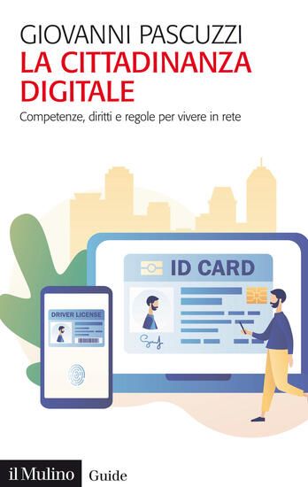 Immagine di CITTADINANZA DIGITALE. COMPETENZE, DIRITTI E REGOLE PER VIVERE IN RETE (LA)