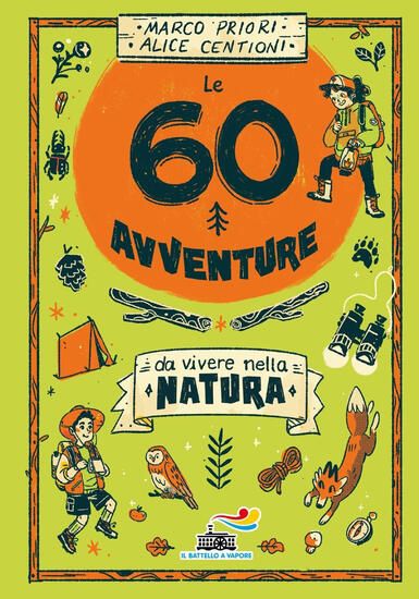 Immagine di 60 AVVENTURE DA VIVERE NELLA NATURA (LE)