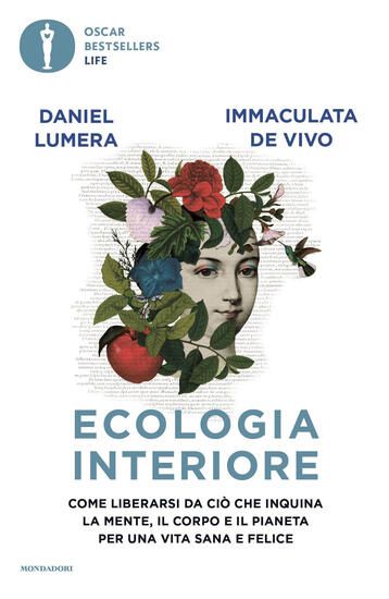 Immagine di ECOLOGIA INTERIORE. COME LIBERARSI DA CIO` CHE INQUINA LA MENTE, IL CORPO E IL PIANETA PER UNA VITA