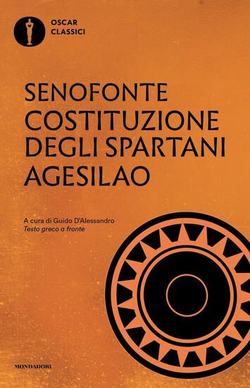 Immagine di COSTITUZIONE DEGLI SPARTANI-AGESILAO. TESTO GRECO A FRONTE