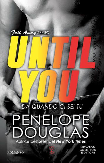 Immagine di DA QUANDO CI SEI TU. UNTIL YOU. THE FALL AWAY SERIES