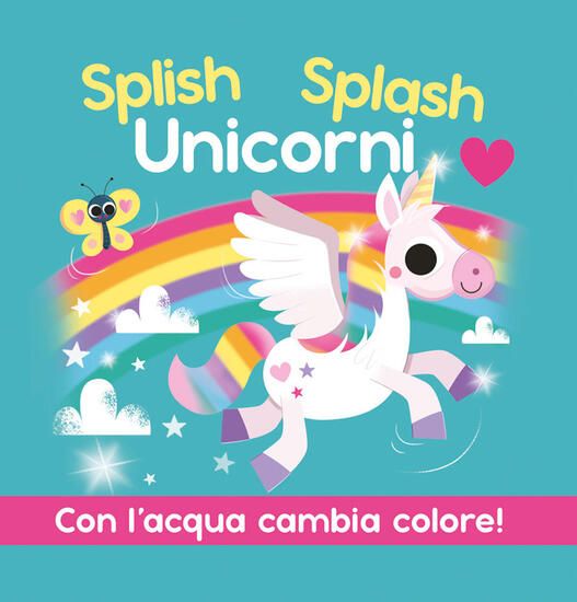 Immagine di SPLISH SPLASH UNICORNI. EDIZ. A COLORI