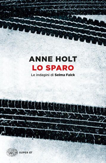 Immagine di SPARO. LE INDAGINI DI SELMA FALCK (LO) - VOLUME 3