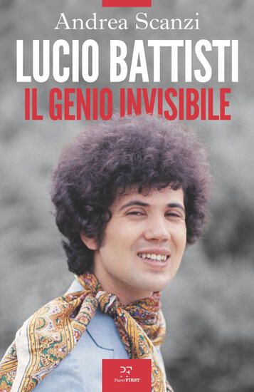 Immagine di LUCIO BATTISTI. IL GENIO INVISIBILE