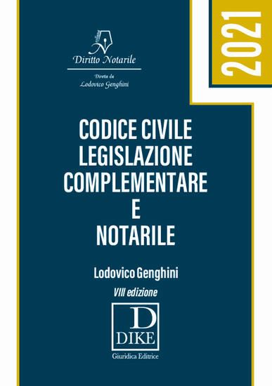 Immagine di CODICE CIVILE, LEGISLAZIONE COMPLEMENTARE E NOTARILE