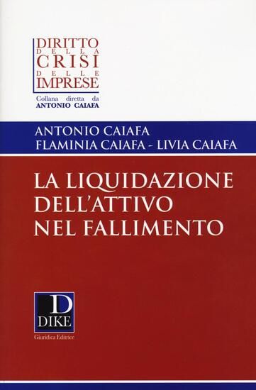 Immagine di LIQUIDAZIONE DELL`ATTIVO NEL FALLIMENTO (LA)