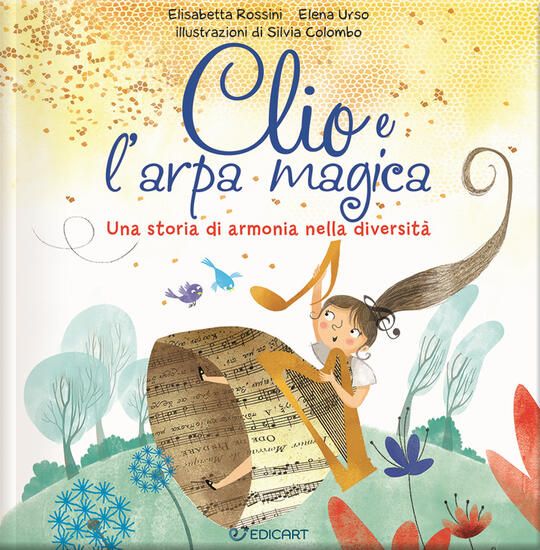 Immagine di CLIO E L`ARPA MAGICA. UNA STORIA DI ARMONIA NELLA DIVERSITA`. EDIZ. A COLORI