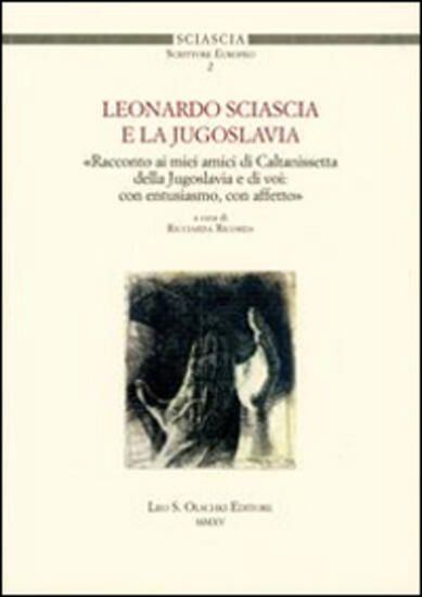 Immagine di LEONARDO SCIASCIA E LA JUGOSLAVIA