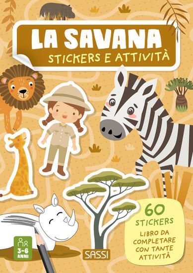 Immagine di SAVANA. STICKERS E ATTIVITÃ . EDIZ. A COLORI (LA)