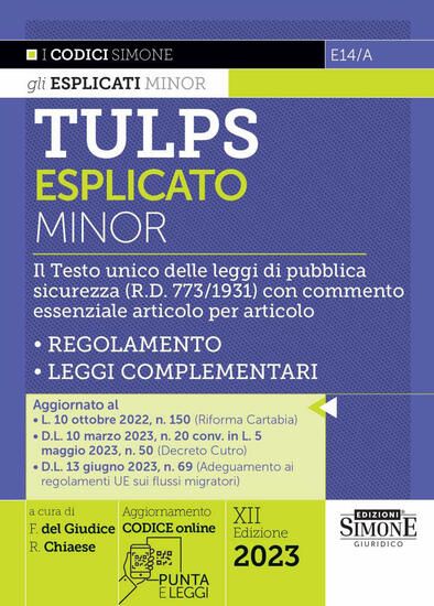 Immagine di TULPS ESPLICATO. IL TESTO UNICO DELLE LEGGI DI PUBBLICA SICUREZZA CON COMMENTO ESSENZIALE