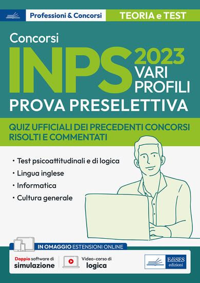 Immagine di CONCORSI INPS 2023. TEORIA E TEST PER LA PRESELEZIONE. CON ESPANSIONE ONLINE. CON SOFTWARE DI SI...