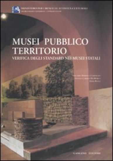 Immagine di MUSEI PUBBLICO TERRITORIO. VERIFICA DEGLI STANDARD NEI MUSEI ITALIANI