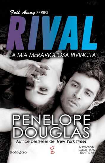 Immagine di MIA MERAVIGLIOSA RIVINCITA. RIVAL. THE FALL AWAY SERIES (LA)