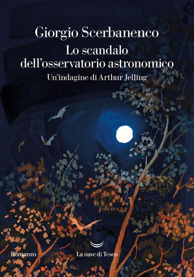 Immagine di SCANDALO DELL`OSSERVATORIO ASTRONOMICO. UN`INDAGINE DI ARTHUR JELLING (LO)