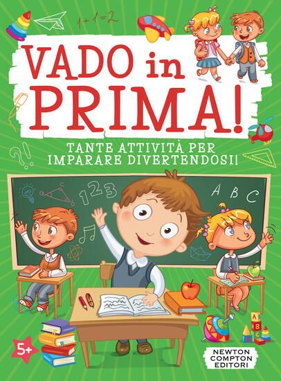 Immagine di VADO IN PRIMA! TANTE ATTIVITA` PER IMPARARE DIVERTENDOSI! EDIZ. ILLUSTRATA