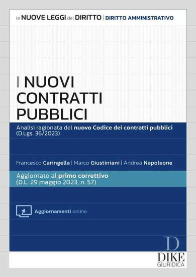 Immagine di NUOVI CONTRATTI PUBBLICI. ANALISI RAGIONATA DEL NUOVO CODICE DEI CONTRATTI PUBBLICI(D.LGS. 36/2023)